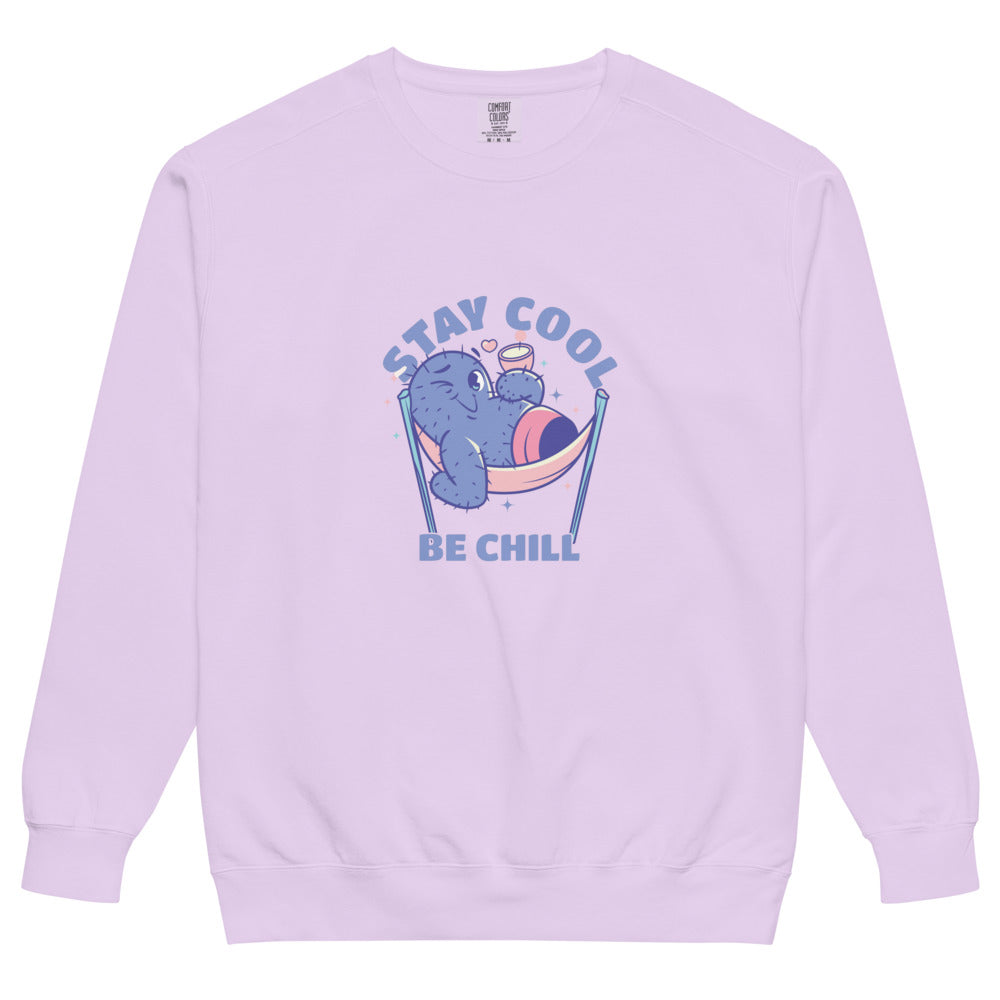 Stay cool be chill | Unisex Garment-Dyed Sweatshirt | Comfort Colors 1566
