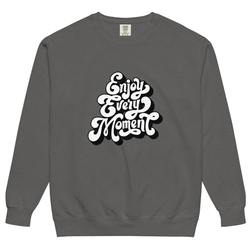 Enjoy every moments white | Unisex Garment-Dyed Sweatshirt | Comfort Colors 1566