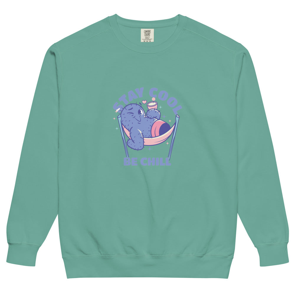 Stay cool be chill | Unisex Garment-Dyed Sweatshirt | Comfort Colors 1566