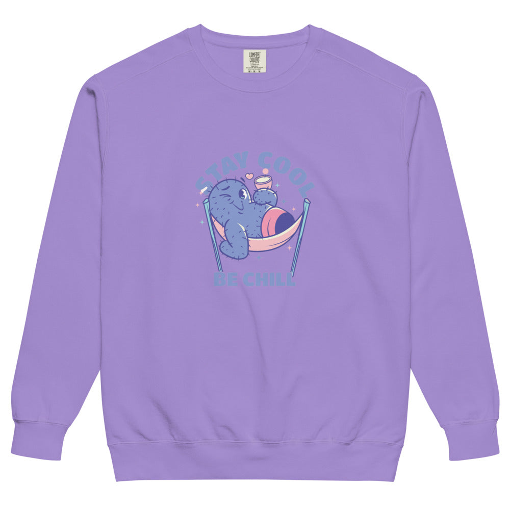 Stay cool be chill | Unisex Garment-Dyed Sweatshirt | Comfort Colors 1566