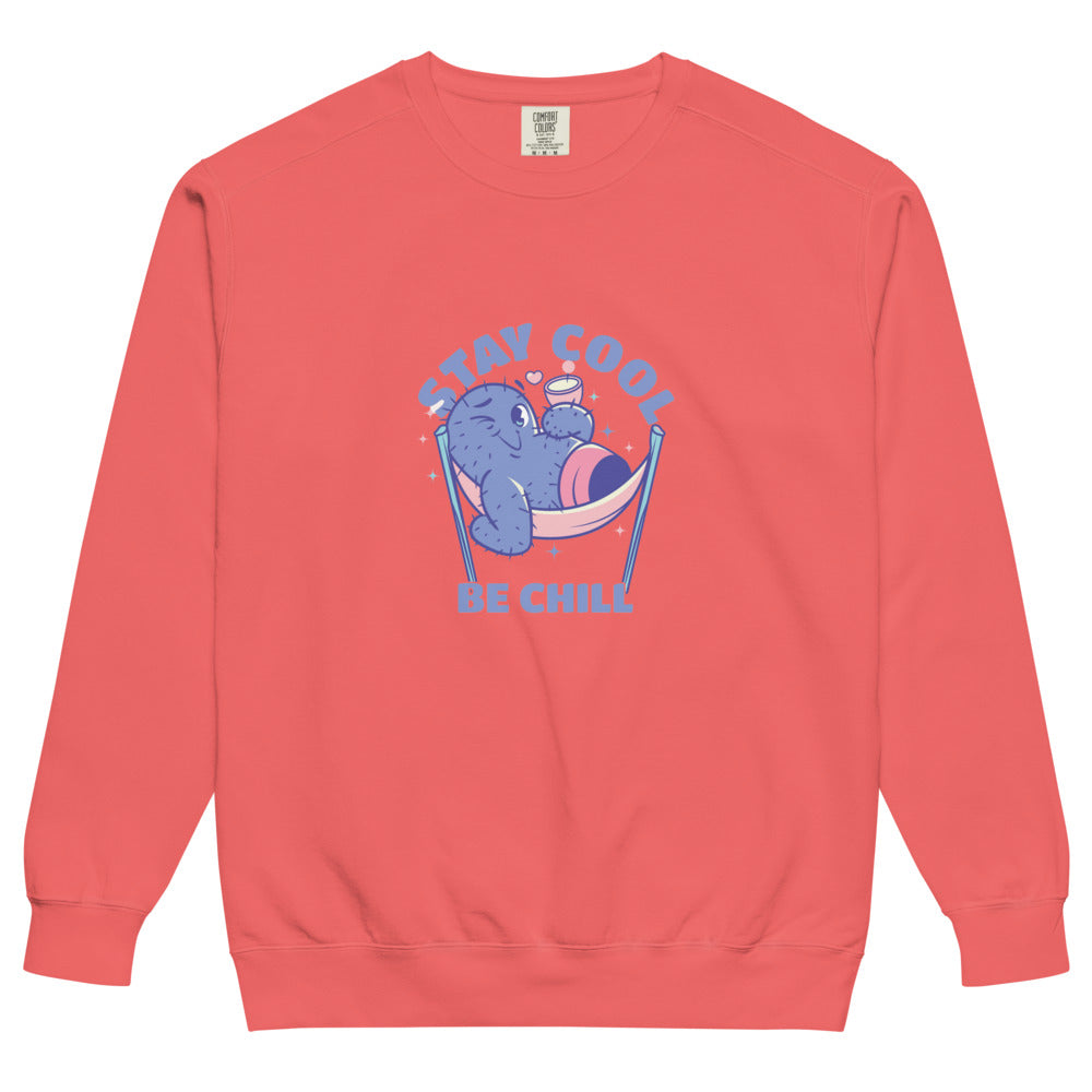Stay cool be chill | Unisex Garment-Dyed Sweatshirt | Comfort Colors 1566
