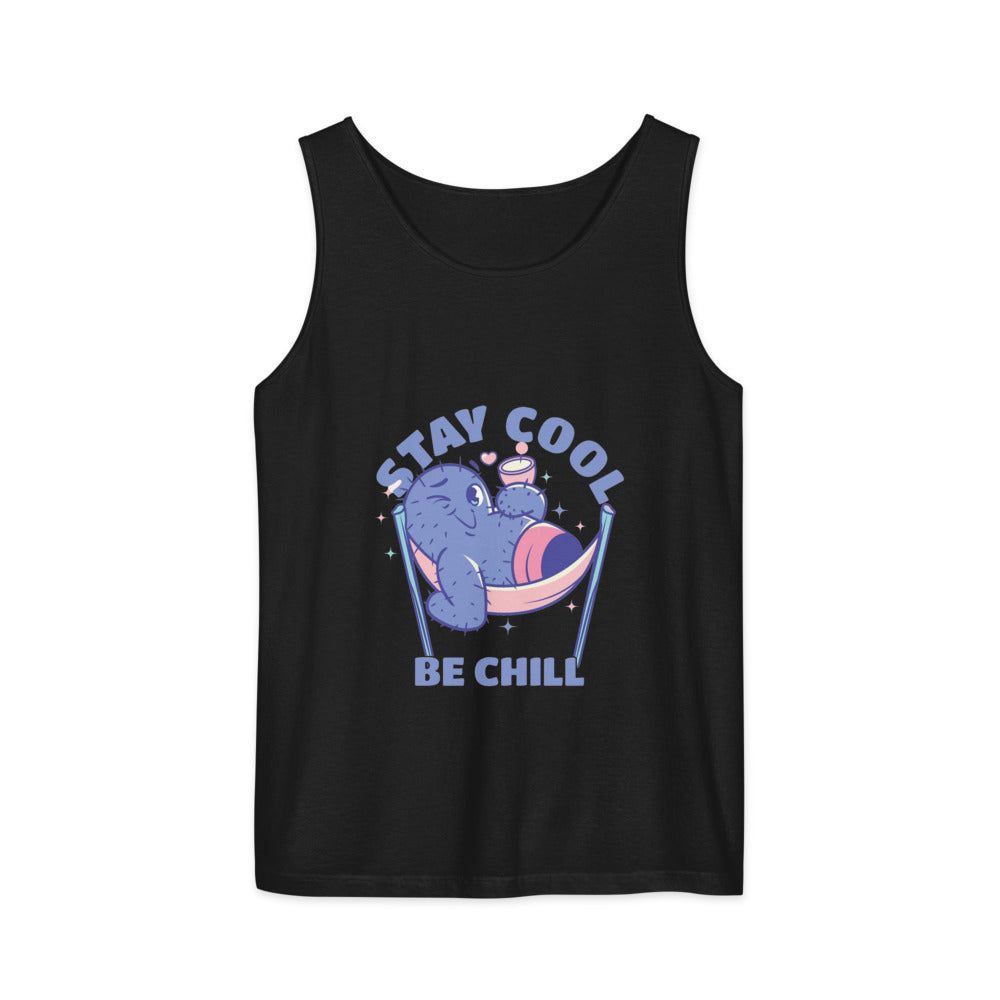 Stay cool be chill | Unisex Garment-Dyed Tank Top | Comfort Colors 9360