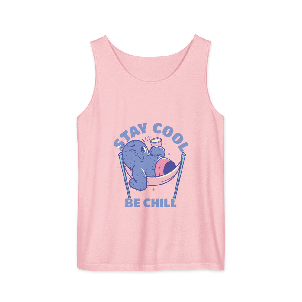 Stay cool be chill | Unisex Garment-Dyed Tank Top | Comfort Colors 9360