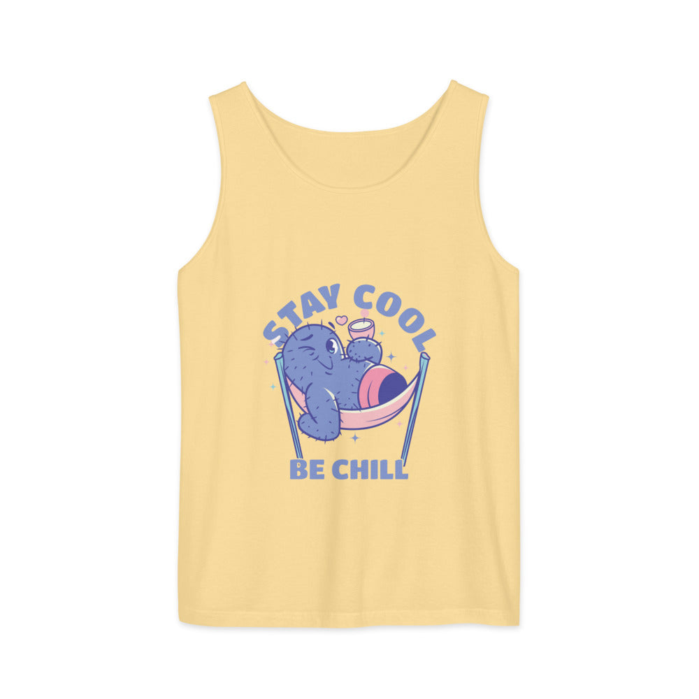 Stay cool be chill | Unisex Garment-Dyed Tank Top | Comfort Colors 9360