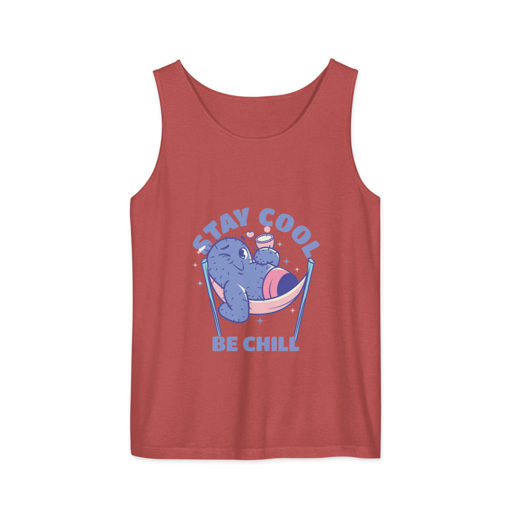 Stay cool be chill | Unisex Garment-Dyed Tank Top | Comfort Colors 9360