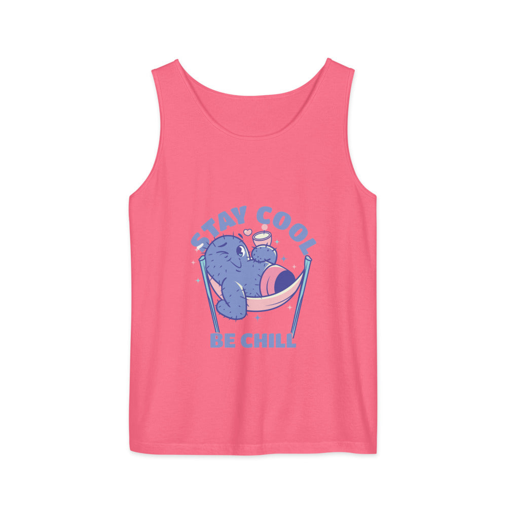 Stay cool be chill | Unisex Garment-Dyed Tank Top | Comfort Colors 9360