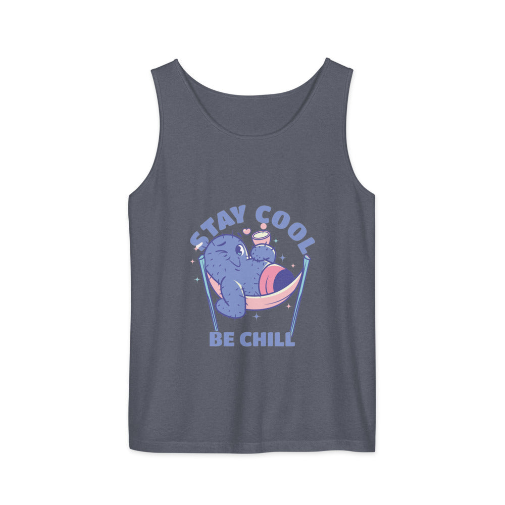 Stay cool be chill | Unisex Garment-Dyed Tank Top | Comfort Colors 9360
