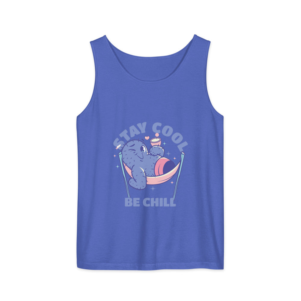 Stay cool be chill | Unisex Garment-Dyed Tank Top | Comfort Colors 9360