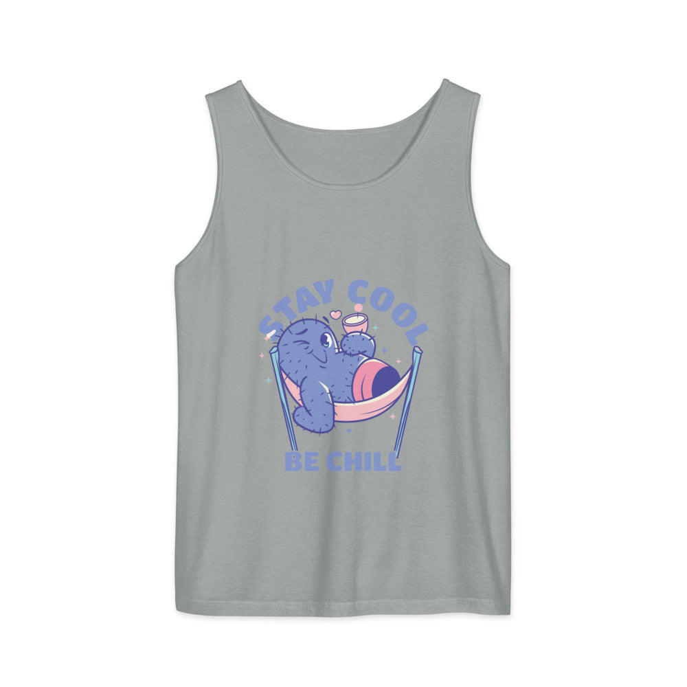 Stay cool be chill | Unisex Garment-Dyed Tank Top | Comfort Colors 9360