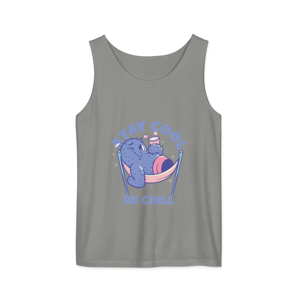 Stay cool be chill | Unisex Garment-Dyed Tank Top | Comfort Colors 9360