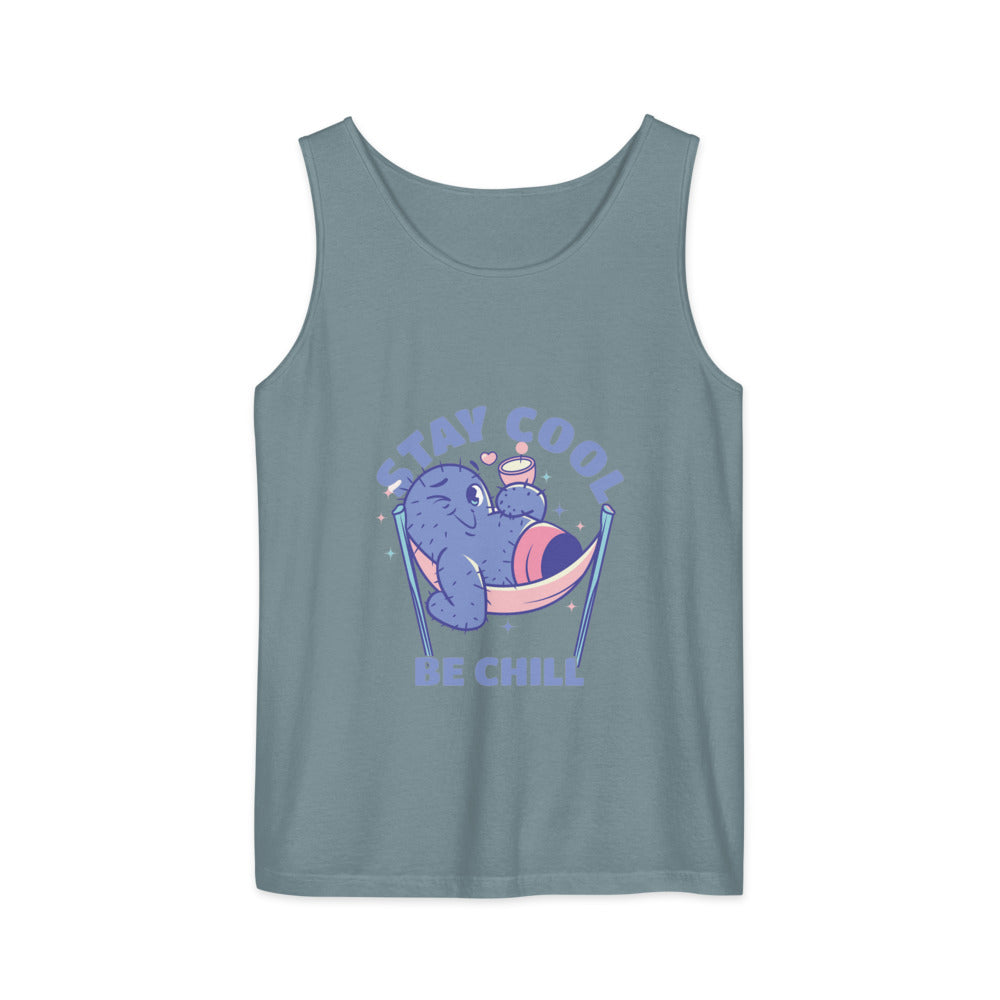 Stay cool be chill | Unisex Garment-Dyed Tank Top | Comfort Colors 9360