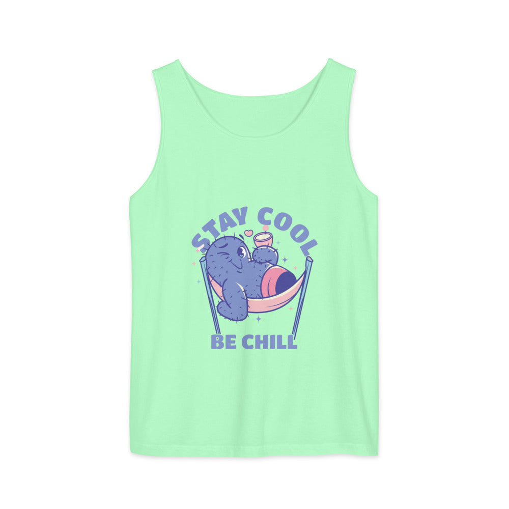 Stay cool be chill | Unisex Garment-Dyed Tank Top | Comfort Colors 9360
