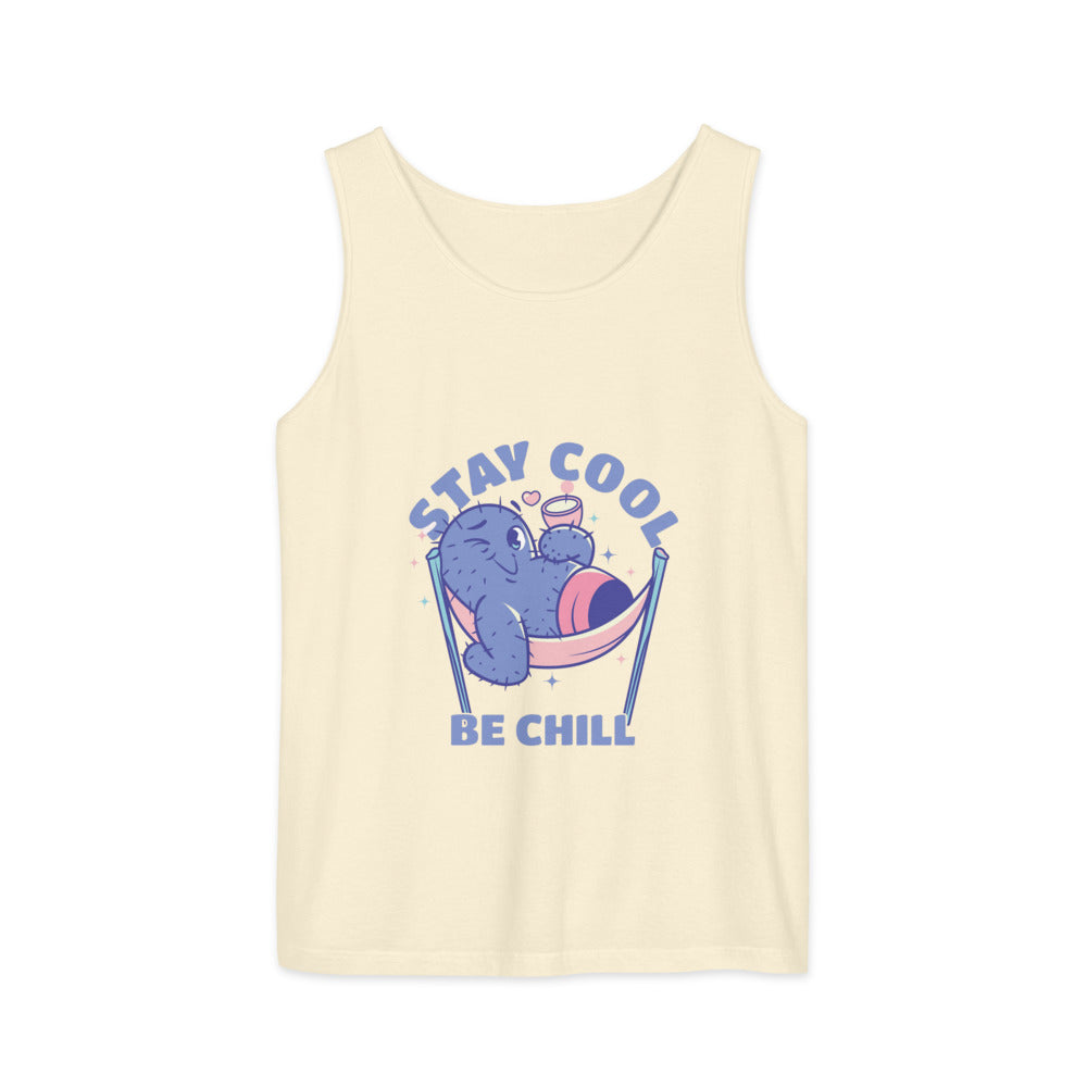 Stay cool be chill | Unisex Garment-Dyed Tank Top | Comfort Colors 9360