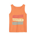 Find the beauty in every day | Unisex Garment-Dyed Tank Top | Comfort Colors 9360