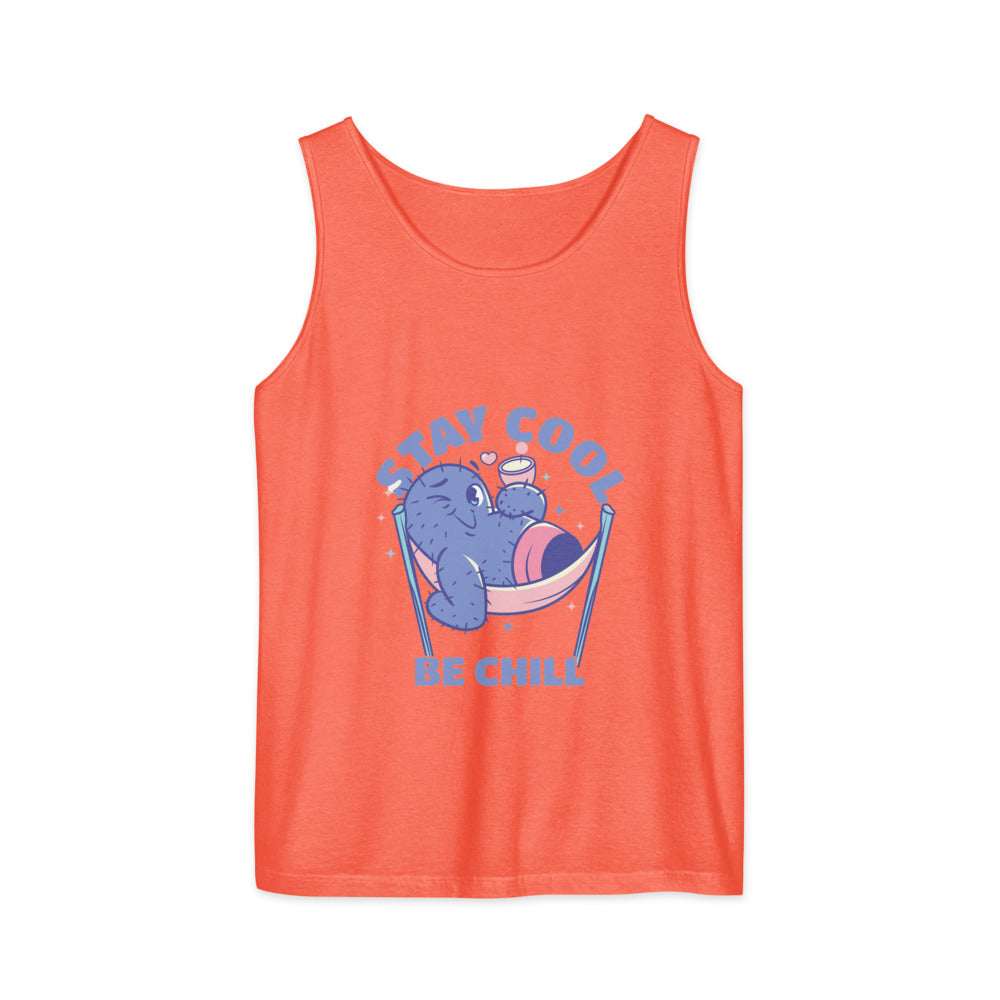 Stay cool be chill | Unisex Garment-Dyed Tank Top | Comfort Colors 9360