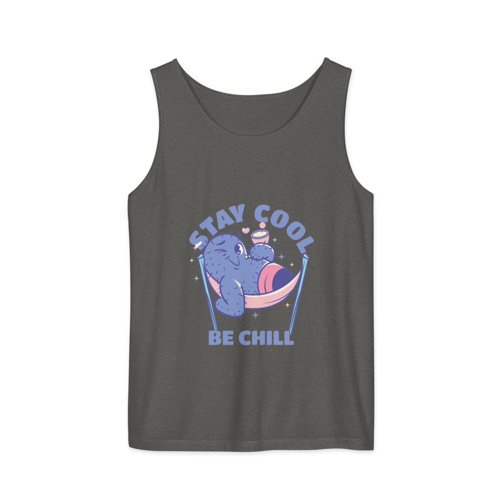 Stay cool be chill | Unisex Garment-Dyed Tank Top | Comfort Colors 9360