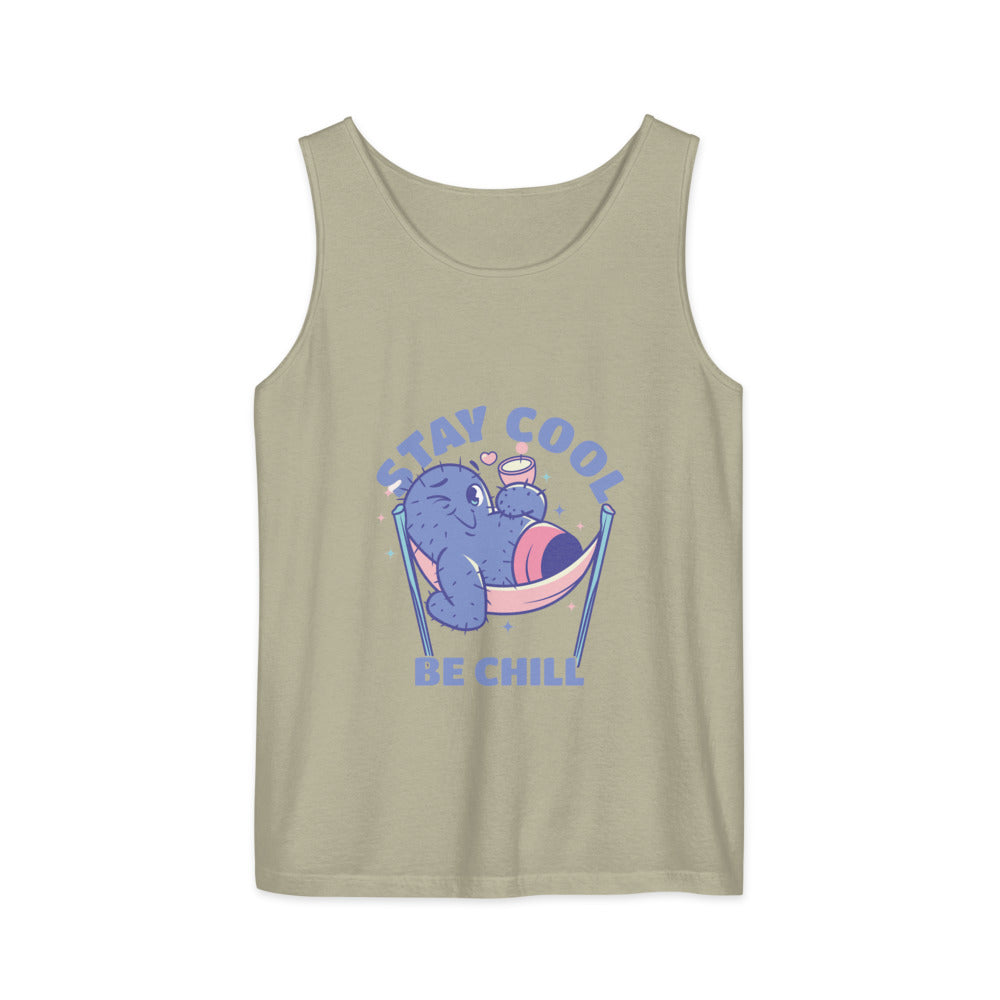 Stay cool be chill | Unisex Garment-Dyed Tank Top | Comfort Colors 9360