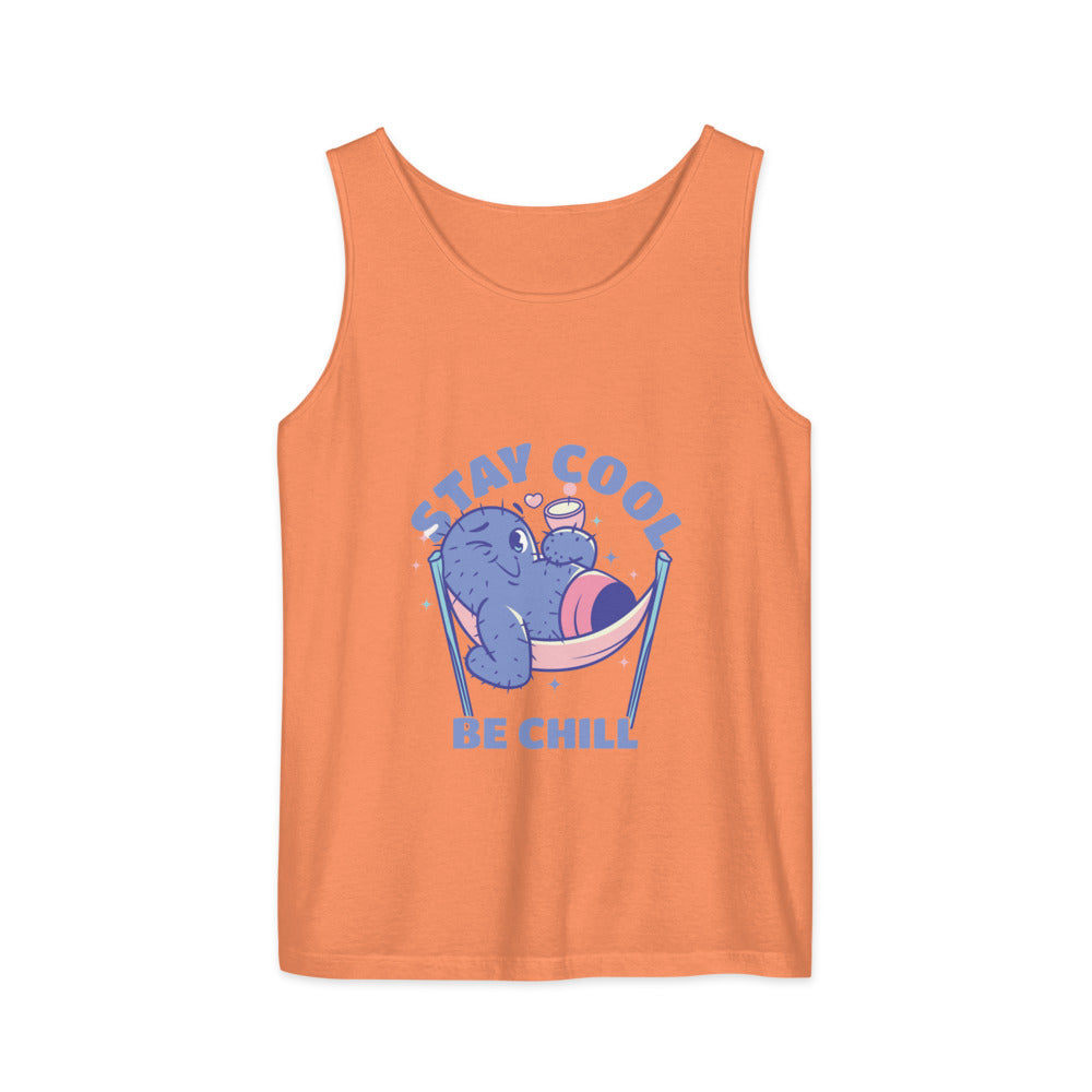 Stay cool be chill | Unisex Garment-Dyed Tank Top | Comfort Colors 9360