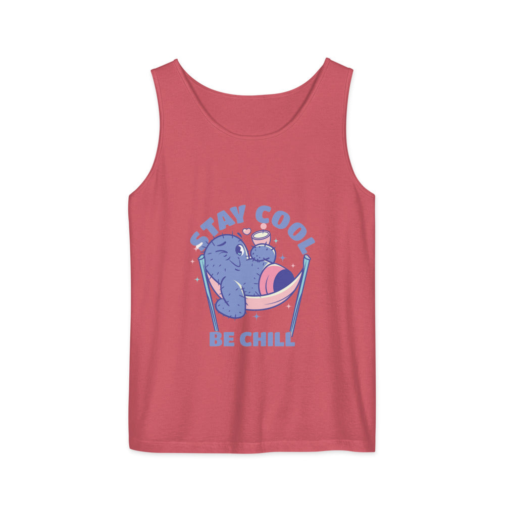 Stay cool be chill | Unisex Garment-Dyed Tank Top | Comfort Colors 9360