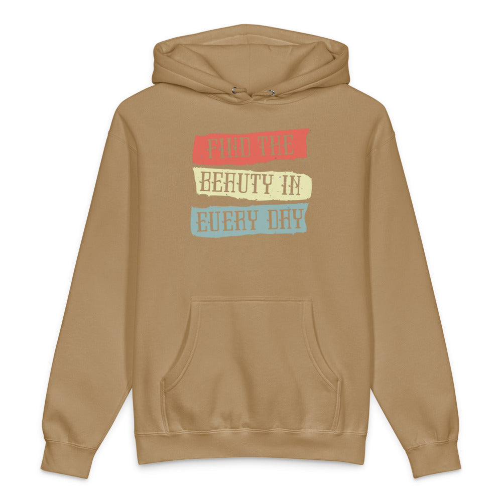Find the beauty in every day | Unisex Heavyweight Hooded Sweatshirt | Independent Trading Co. IND4000