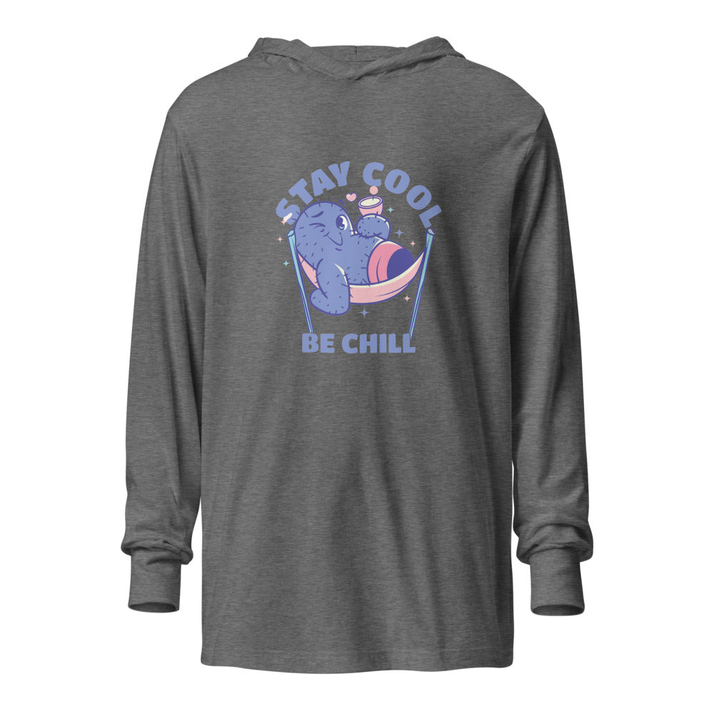Stay cool be chill | Unisex Hooded Long Sleeve Tee | Bella Canvas 3512