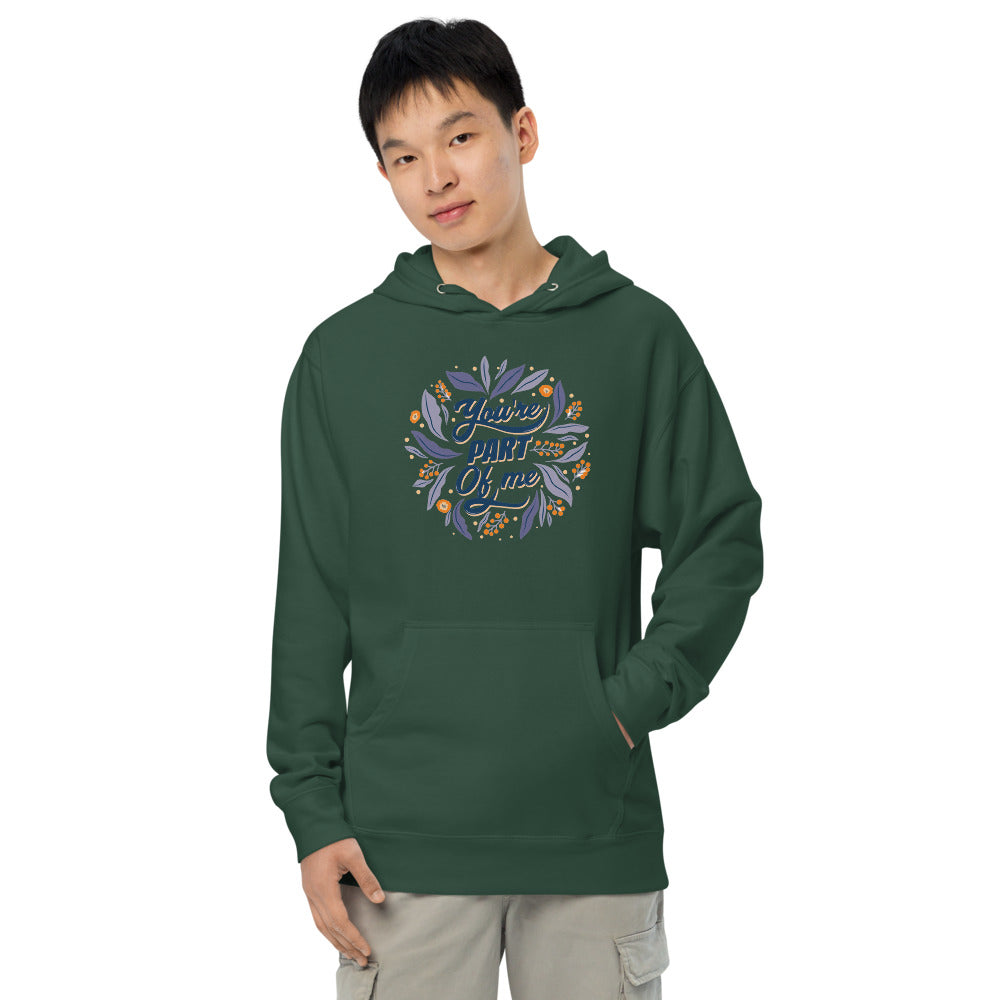 You're PART Of me | Unisex Midweight Hoodie | Independent Trading Co. SS4500