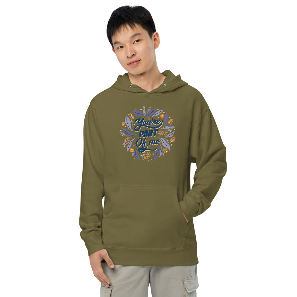 You're PART Of me | Unisex Midweight Hoodie | Independent Trading Co. SS4500