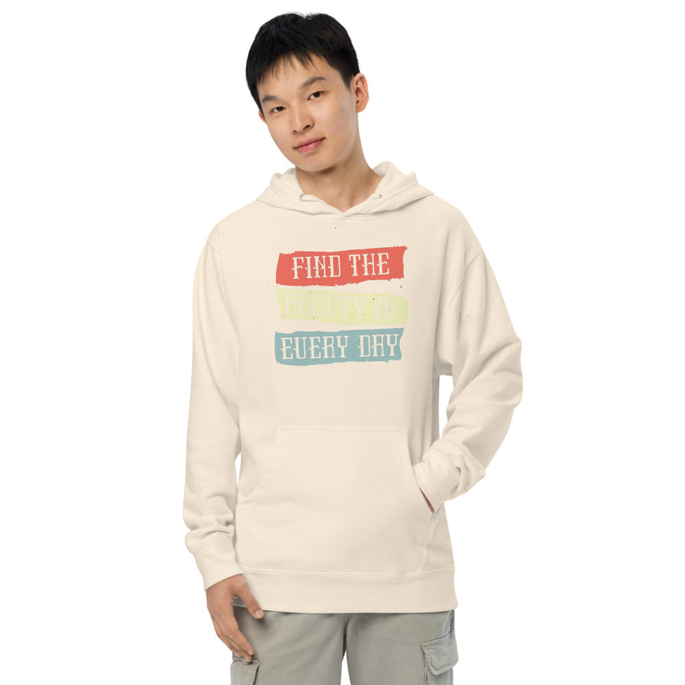 Find the beauty in every day | Unisex Midweight Hoodie | Independent Trading Co. SS4500