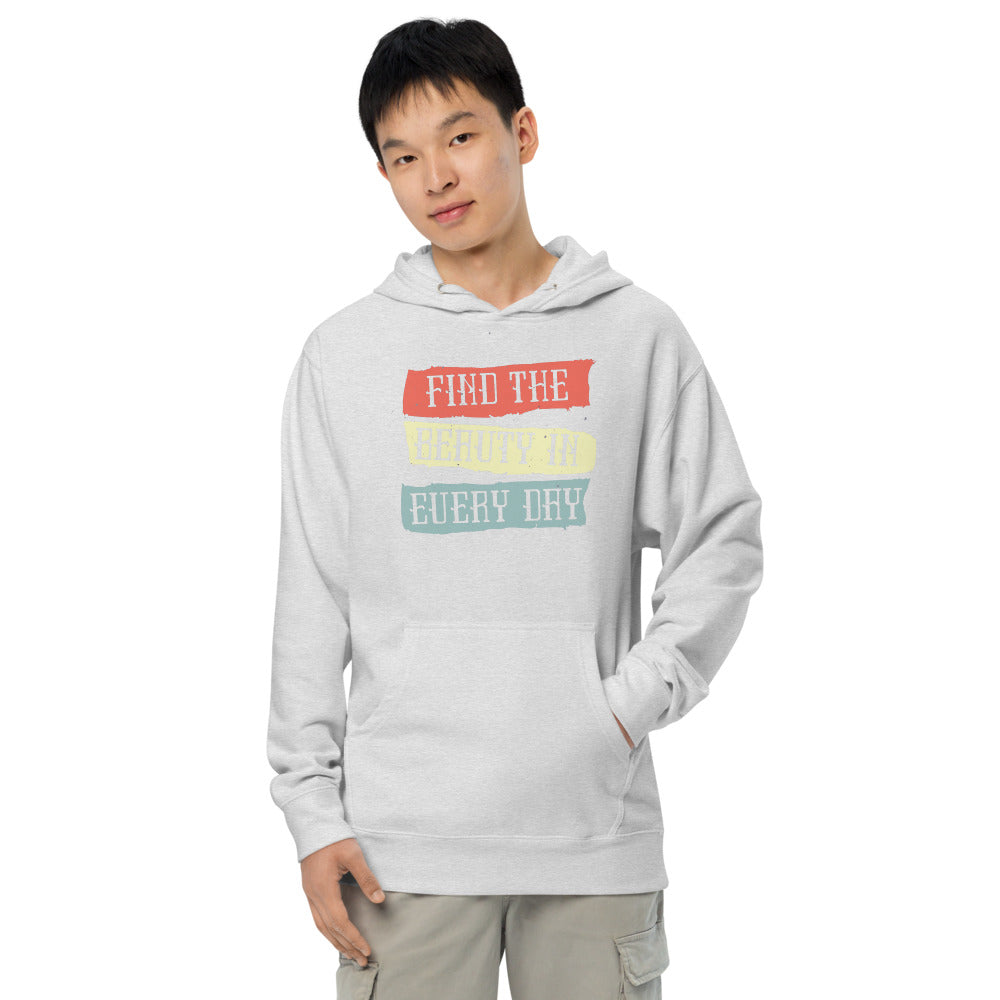 Find the beauty in every day | Unisex Midweight Hoodie | Independent Trading Co. SS4500