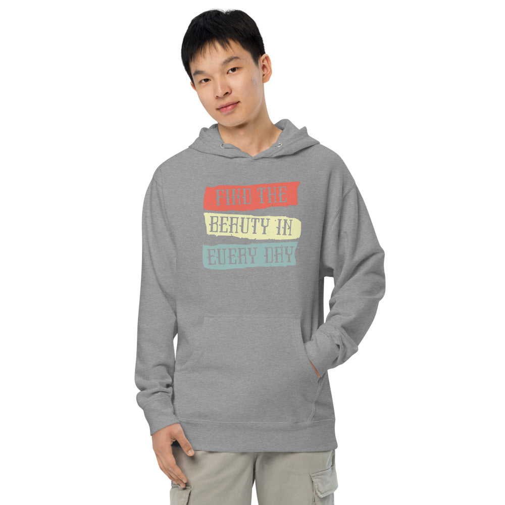 Find the beauty in every day | Unisex Midweight Hoodie | Independent Trading Co. SS4500