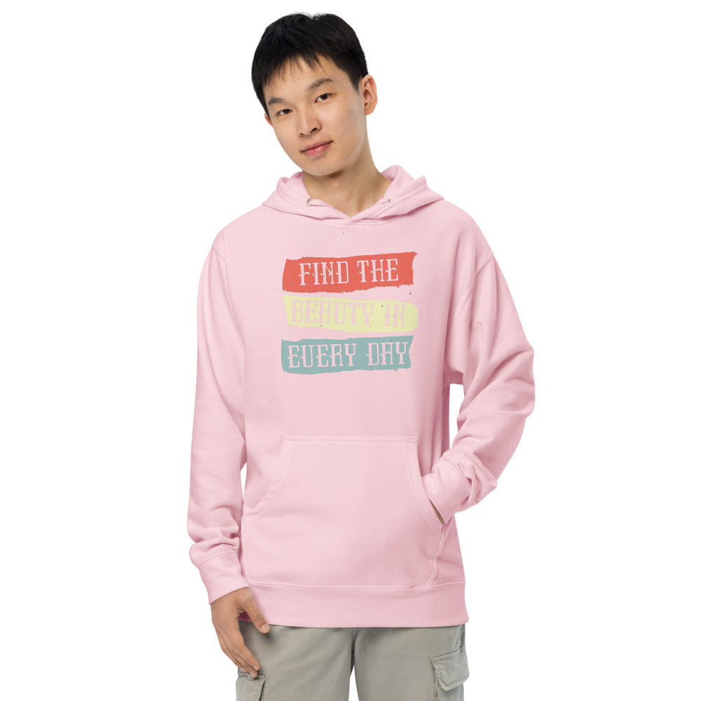 Find the beauty in every day | Unisex Midweight Hoodie | Independent Trading Co. SS4500