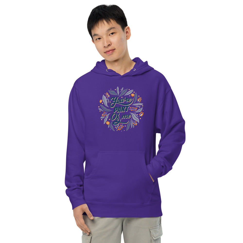 You're PART Of me | Unisex Midweight Hoodie | Independent Trading Co. SS4500