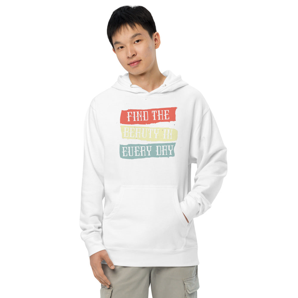 Find the beauty in every day | Unisex Midweight Hoodie | Independent Trading Co. SS4500