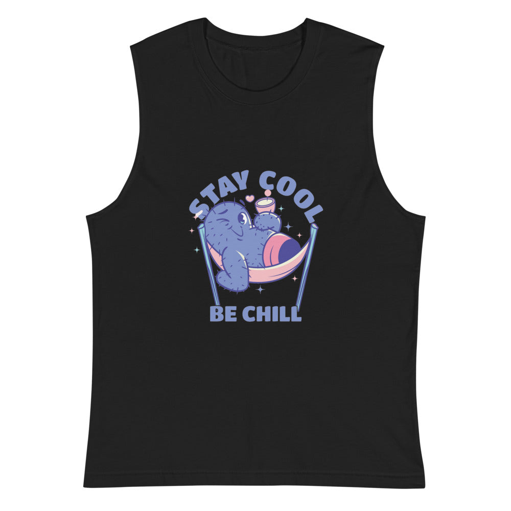 Stay cool be chill | Unisex Muscle Shirt | Bella + Canvas 3483