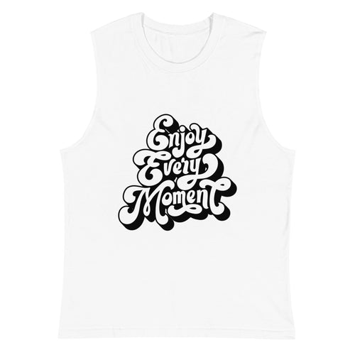 Enjoy every moments white | Unisex Muscle Shirt | Bella + Canvas 3483