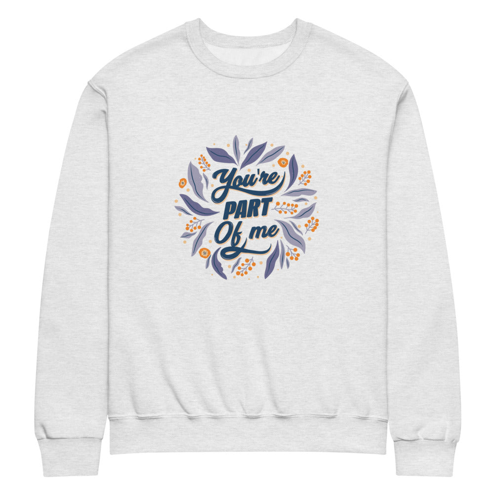 You're PART Of me | Unisex NuBlend Sweatshirt | Jerzees 562MR
