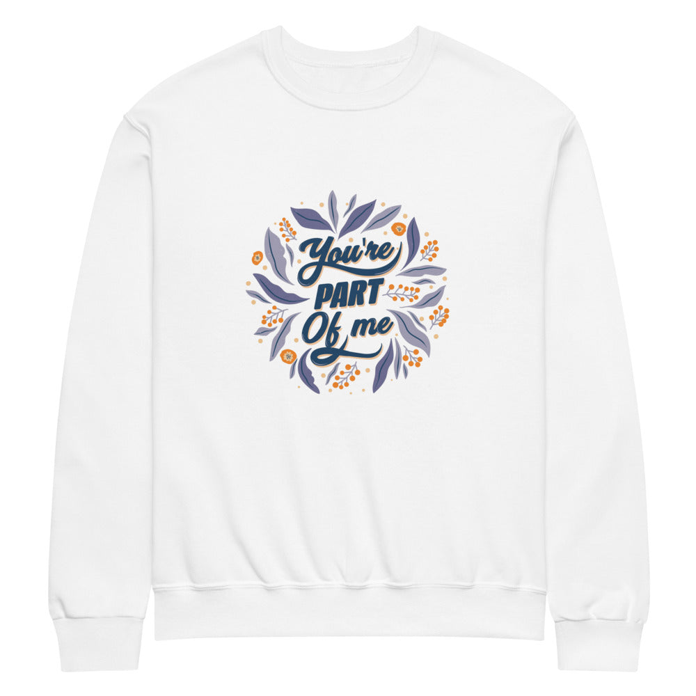 You're PART Of me | Unisex NuBlend Sweatshirt | Jerzees 562MR