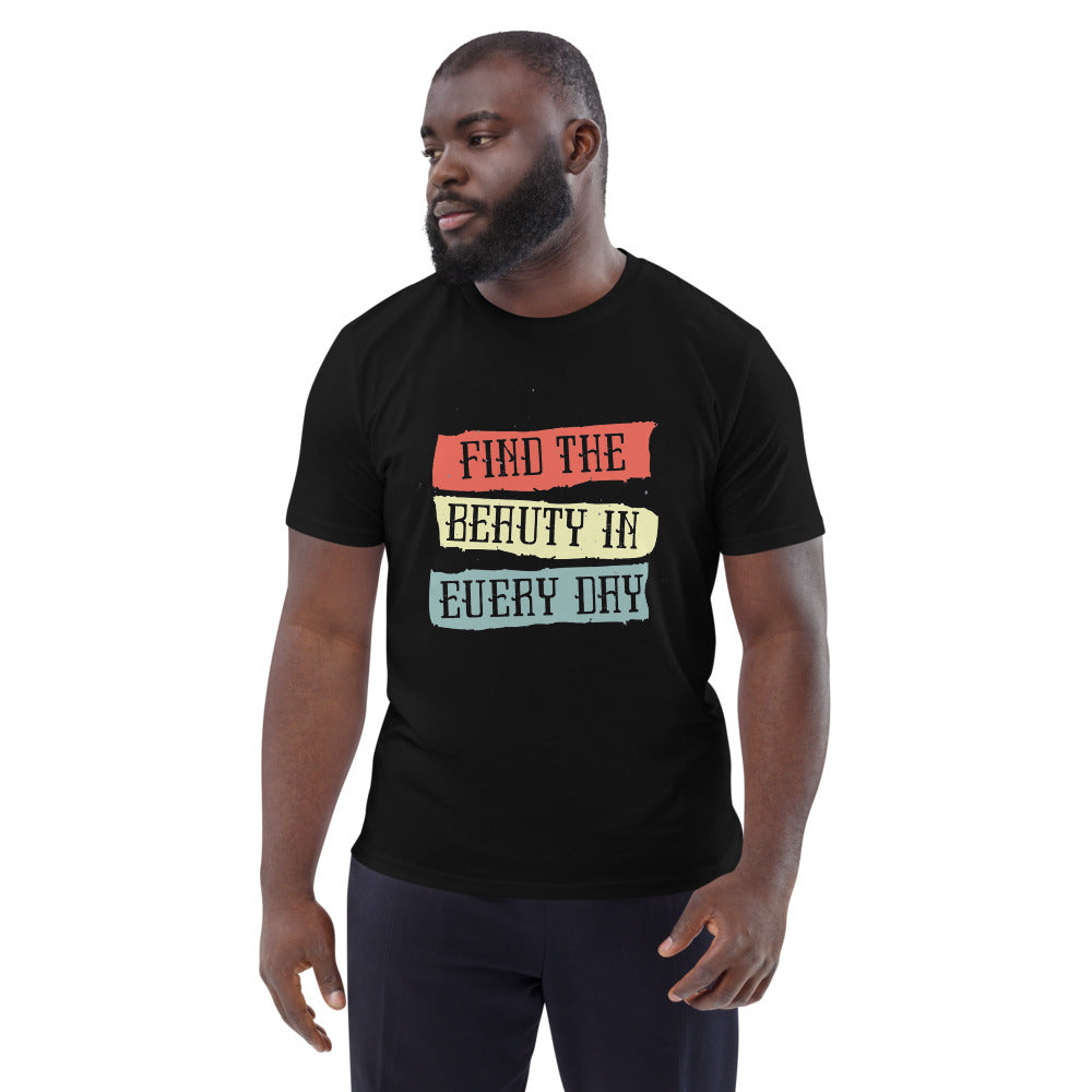 Find the beauty in every day | Unisex Organic Cotton Creator 2.0 T-Shirt | Stanley/Stella STTU169