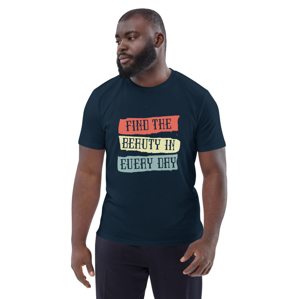 Find the beauty in every day | Unisex Organic Cotton Creator 2.0 T-Shirt | Stanley/Stella STTU169