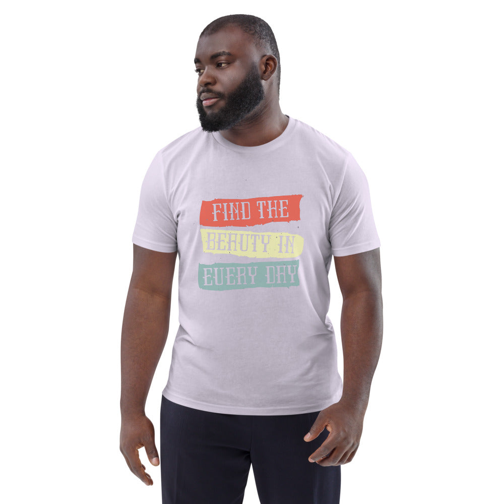 Find the beauty in every day | Unisex Organic Cotton Creator 2.0 T-Shirt | Stanley/Stella STTU169