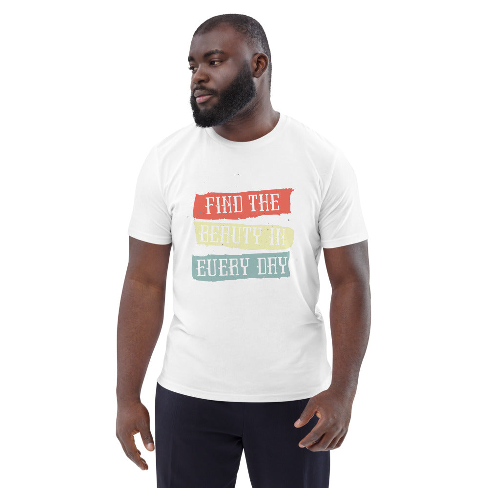 Find the beauty in every day | Unisex Organic Cotton Creator 2.0 T-Shirt | Stanley/Stella STTU169