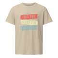 Find the beauty in every day | Unisex Organic Mid-Light Crafter T-Shirt | Stanley/Stella SATU007
