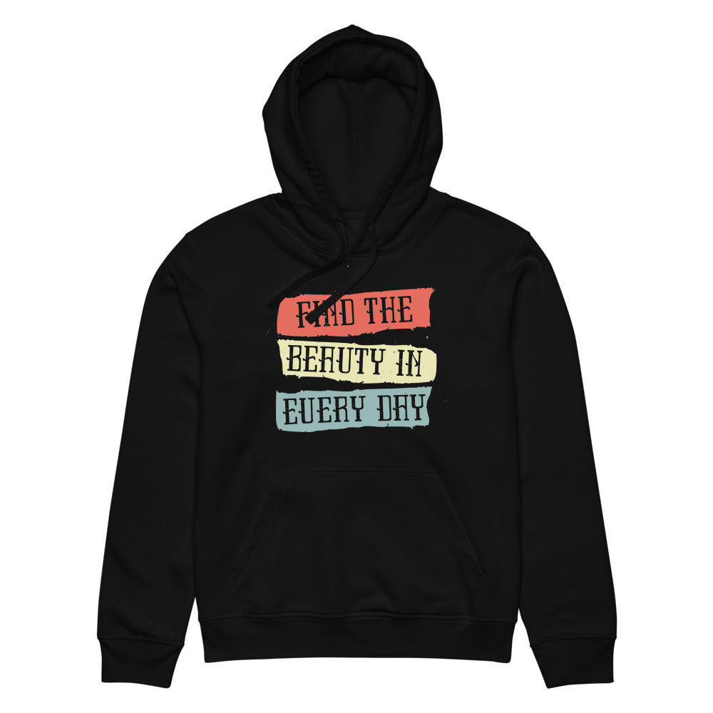 Find the beauty in every day | Unisex Organic Mid-Weight Drummer 2.0 Hoodie | Stanley/Stella SASU009