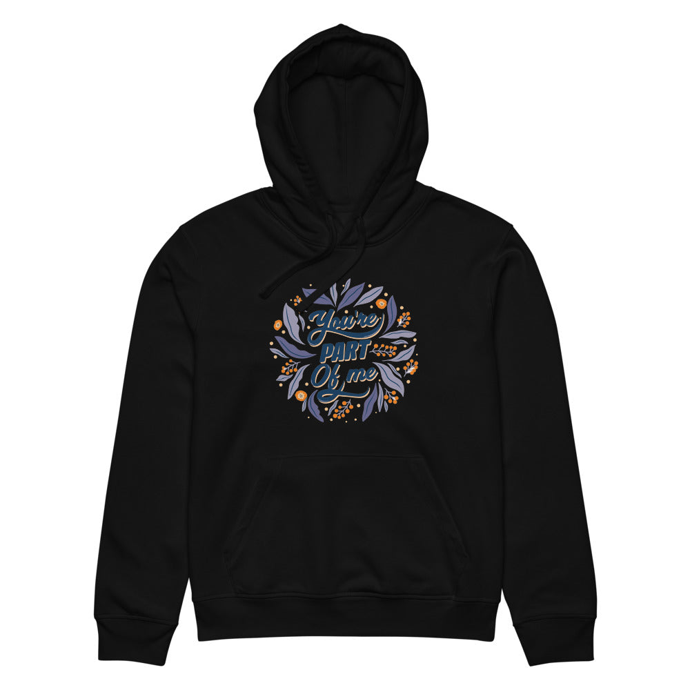 You're PART Of me | Unisex Organic Mid-Weight Drummer 2.0 Hoodie | Stanley/Stella SASU009