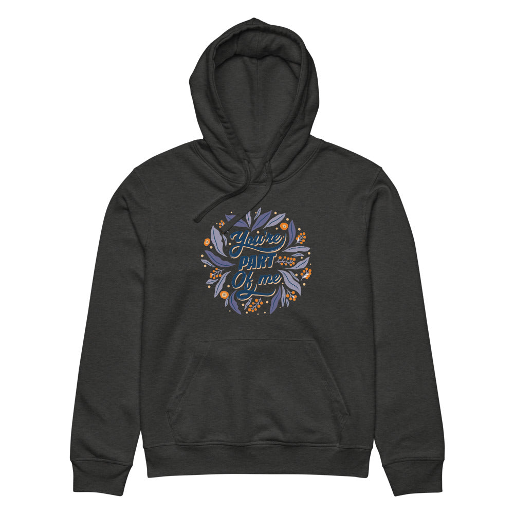 You're PART Of me | Unisex Organic Mid-Weight Drummer 2.0 Hoodie | Stanley/Stella SASU009