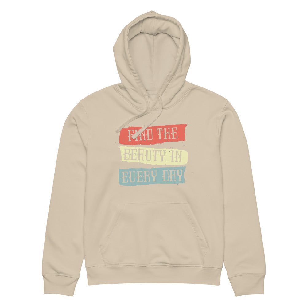 Find the beauty in every day | Unisex Organic Mid-Weight Drummer 2.0 Hoodie | Stanley/Stella SASU009