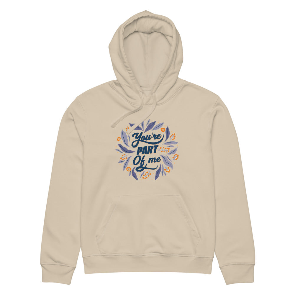 You're PART Of me | Unisex Organic Mid-Weight Drummer 2.0 Hoodie | Stanley/Stella SASU009