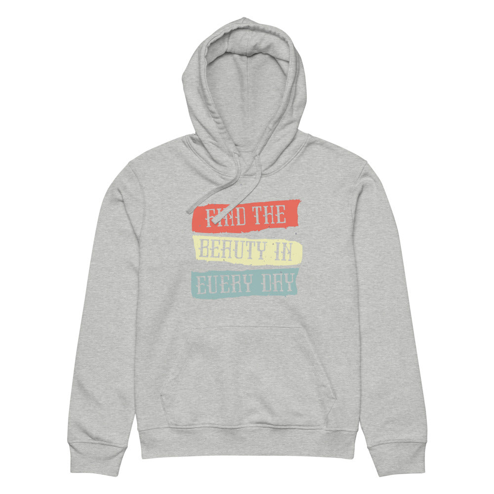 Find the beauty in every day | Unisex Organic Mid-Weight Drummer 2.0 Hoodie | Stanley/Stella SASU009