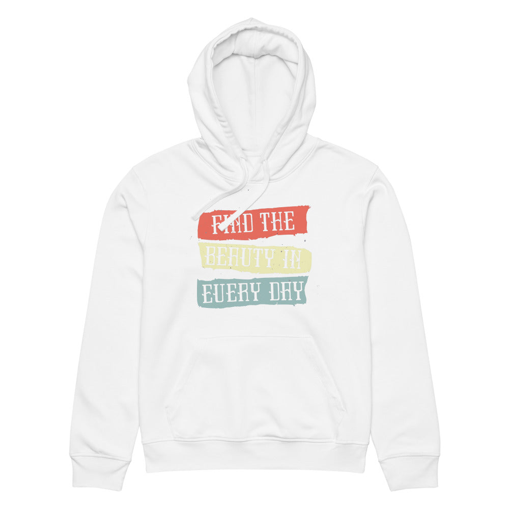 Find the beauty in every day | Unisex Organic Mid-Weight Drummer 2.0 Hoodie | Stanley/Stella SASU009