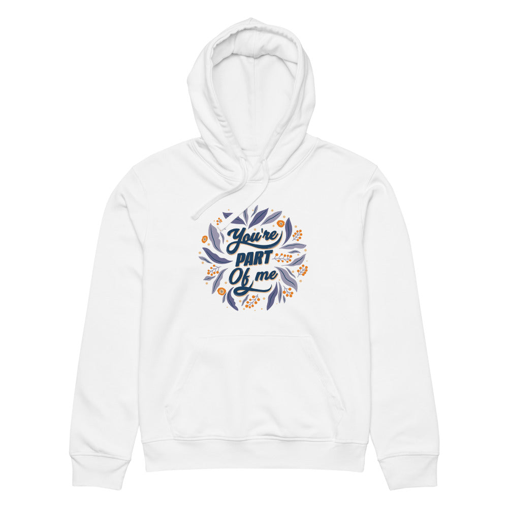 You're PART Of me | Unisex Organic Mid-Weight Drummer 2.0 Hoodie | Stanley/Stella SASU009